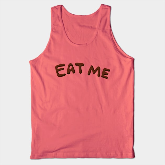 Eat Me Tank Top by Fransisqo82